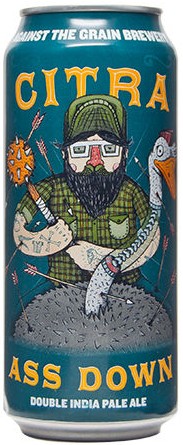 Against The Grain Citra Ass Down