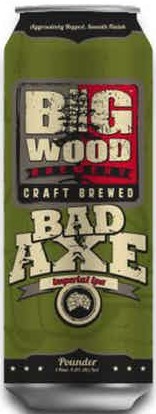 Big Wood Bad Axe