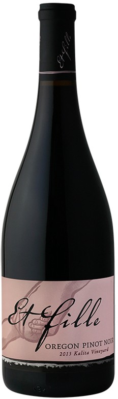 Et Fille Kalita Vineyard Pinot Noir 2015