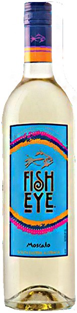 Fish Eye Moscato